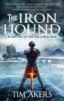 Le chien de fer : La guerre sacrée 2 - The Iron Hound: The Hallowed War 2