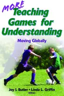 Plus de jeux d'enseignement pour comprendre : Se déplacer à l'échelle mondiale - More Teaching Games for Understanding: Moving Globally