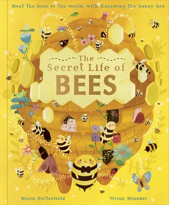 La vie secrète des abeilles : Rencontrez les abeilles du monde entier, avec Buzzwing, l'abeille à miel - The Secret Life of Bees: Meet the Bees of the World, with Buzzwing the Honey Bee