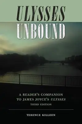 Ulysses Unbound : Un compagnon de lecture pour l'Ulysse de James Joyce - Ulysses Unbound: A Reader's Companion to James Joyce's Ulysses