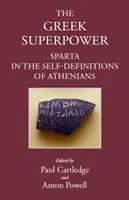 La superpuissance grecque : Sparte dans l'autodéfinition des Athéniens - The Greek Superpower: Sparta in the Self-Definitions of Athenians