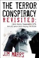 Le complot de la terreur revisité : Ce qui s'est réellement passé le 11 septembre et pourquoi nous en payons encore le prix - The Terror Conspiracy Revisited: What Really Happened on 9/11 and Why We're Still Paying the Price