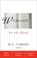 Le culte selon le livre - Worship by the Book