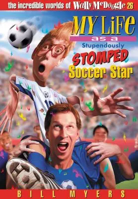 Ma vie en tant que star du football stupéfaitement piétinée, 26 - My Life as a Stupendously Stomped Soccer Star, 26