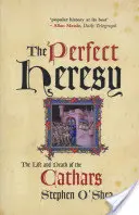 L'hérésie parfaite - La vie et la mort des Cathares - Perfect Heresy - The Life and Death of the Cathars