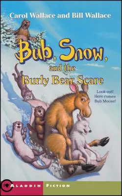 Bub, Snow, et la peur de l'ours Burly - Bub, Snow, and the Burly Bear Scare
