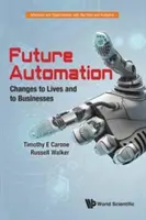 Future Automation : Changements dans les vies et les entreprises - Future Automation: Changes to Lives and to Businesses