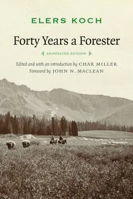 Quarante ans de foresterie (deuxième édition, ) - Forty Years a Forester (Second Edition, )