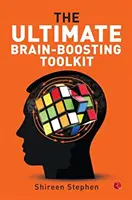 L'ultime boîte à outils pour stimuler le cerveau - The Ultimate Brain Boosting Toolkit