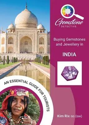 Le Détective des pierres précieuses : Achat de pierres précieuses et de bijoux en Inde - The Gemstone Detective: Buying Gemstones and Jewellery in India