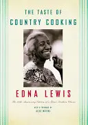 Le goût de la cuisine campagnarde : L'édition du 30e anniversaire d'un grand livre de cuisine classique du Sud - The Taste of Country Cooking: The 30th Anniversary Edition of a Great Southern Classic Cookbook