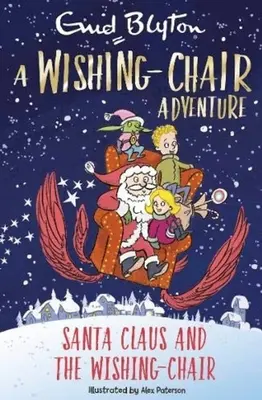 L'aventure de la chaise magique : Le Père Noël et la chaise magique - Histoires courtes en couleurs - Wishing-Chair Adventure: Santa Claus and the Wishing-Chair - Colour Short Stories
