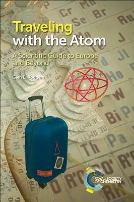 Voyager avec l'atome : Un guide scientifique pour l'Europe et au-delà - Traveling with the Atom: A Scientific Guide to Europe and Beyond