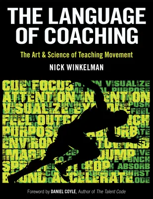 Le langage du coaching : l'art et la science de l'enseignement du mouvement - The Language of Coaching: The Art & Science of Teaching Movement