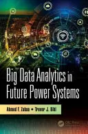 L'analyse des données (Big Data) dans les futurs systèmes électriques - Big Data Analytics in Future Power Systems