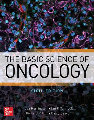 La science fondamentale de l'oncologie, sixième édition - The Basic Science of Oncology, Sixth Edition