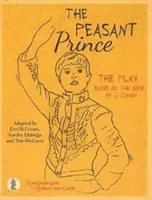 Peasant Prince : the play - D'après le livre de Li Cunxin - Peasant Prince: the play - Based on the book by Li Cunxin