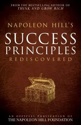 Les principes de réussite de Napoléon Hill redécouverts - Napoleon Hill's Success Principles Rediscovered