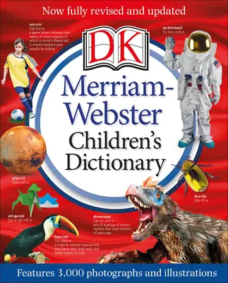 Dictionnaire Merriam-Webster pour enfants, nouvelle édition : Avec 3 000 photographies et illustrations - Merriam-Webster Children's Dictionary, New Edition: Features 3,000 Photographs and Illustrations