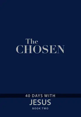 Les Élus - Deuxième livre : 40 jours avec Jésus - The Chosen Book Two: 40 Days with Jesus