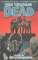 The Walking Dead Volume 22 : Un nouveau départ - The Walking Dead Volume 22: A New Beginning