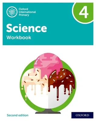 Deuxième édition d'Oxford International Primary Science : Cahier d'exercices 4 - Oxford International Primary Science Second Edition: Workbook 4