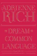 Le rêve d'une langue commune : Poèmes 1974-1977 - The Dream of a Common Language: Poems 1974-1977