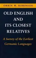 Le vieil anglais et ses plus proches parents : Une étude des langues germaniques les plus anciennes - Old English and Its Closest Relatives: A Survey of the Earliest Germanic Languages