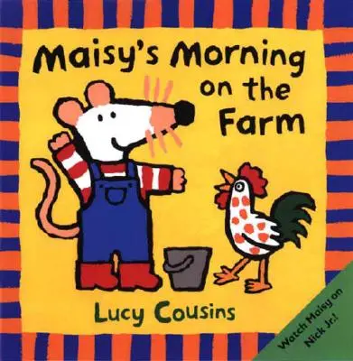 Le matin de Maisy à la ferme - Maisy's Morning on the Farm