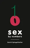 Sex by Numbers - Ce que les statistiques peuvent nous apprendre sur le comportement sexuel - Sex by Numbers - What Statistics Can Tell Us About Sexual Behaviour