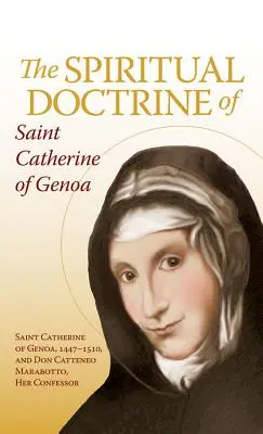 La doctrine spirituelle de Sainte Catherine de Gênes - The Spiritual Doctrine of St. Catherine of Genoa