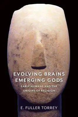 Évolution des cerveaux, émergence des dieux : les premiers hommes et les origines de la religion - Evolving Brains, Emerging Gods: Early Humans and the Origins of Religion