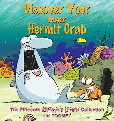 Découvrez le bernard-l'hermite qui sommeille en vous : La quinzième collection de Sherman's Lagoon - Discover Your Inner Hermit Crab: The Fifteenth Shermans Lagoon Collection