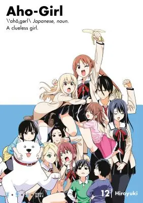 Aho-Girl 12 : Une fille sans histoire - Aho-Girl 12: A Clueless Girl
