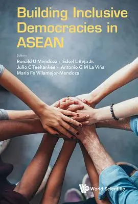 Construire des démocraties inclusives dans l'ANASE - Building Inclusive Democracies in ASEAN