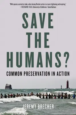 Sauvez les humains ? La préservation commune en action - Save the Humans?: Common Preservation in Action