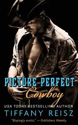 Un cow-boy parfait : Une romance western - Picture Perfect Cowboy: A Western Romance