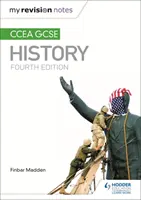 Mes notes de révision : Histoire du CCEA GCSE, quatrième édition - My Revision Notes: CCEA GCSE History Fourth Edition