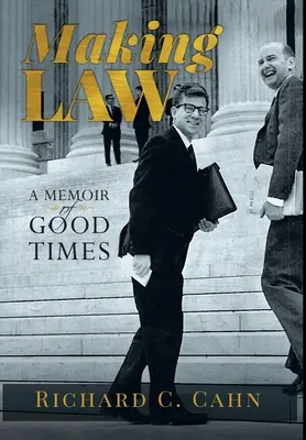 Making Law : Les mémoires d'un bon moment - Making Law: A Memoir of Good Times