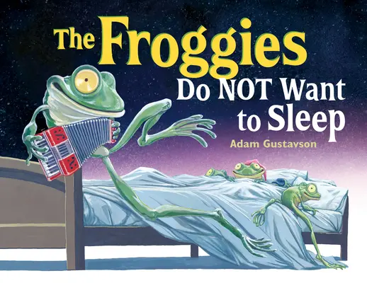 Les grenouilles ne veulent pas dormir - The Froggies Do Not Want to Sleep
