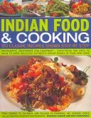 Cuisine indienne : 170 recettes classiques présentées étape par étape : Ingrédients, techniques et équipement - Tout ce qu'il faut savoir pour préparer de délicieuses recettes indiennes. - Indian Food & Cooking: 170 Classic Recipes Shown Step by Step: Ingredients, Techniques and Equipment - Everything You Need to Know to Make Delicious A