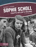 Sophie Scholl lutte contre le régime hitlérien - Sophie Scholl Fights Hitler's Regime