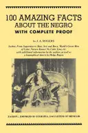 100 faits étonnants sur les Noirs, avec preuves à l'appui : Un raccourci de l'histoire mondiale des Noirs - 100 Amazing Facts about the Negro with Complete Proof: A Short Cut to the World History of the Negro