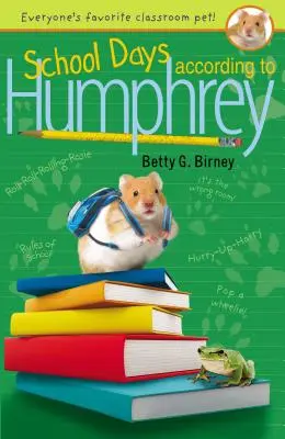 Les jours d'école selon Humphrey - School Days According to Humphrey