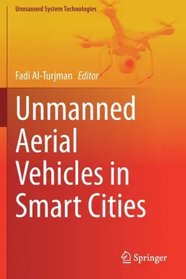 Véhicules aériens sans pilote dans les villes intelligentes - Unmanned Aerial Vehicles in Smart Cities