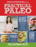 Practical Paleo, 2e édition (mise à jour et augmentée) : Une approche personnalisée de la santé et un mode de vie basé sur l'alimentation complète - Practical Paleo, 2nd Edition (Updated and Expanded): A Customized Approach to Health and a Whole-Foods Lifestyle