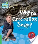 Pourquoi les crocodiles claquent-ils des doigts ? Niveau 3 - Why Do Crocodiles Snap? Level 3 Factbook