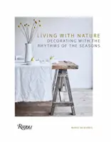 Vivre avec la nature : Décorer au rythme des saisons - Living with Nature: Decorating with the Rhythms of the Seasons