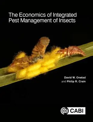 L'économie de la lutte intégrée contre les insectes - The Economics of Integrated Pest Management of Insects