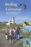 L'ornithologie pour tous - Encourager les personnes de couleur à devenir des observateurs d'oiseaux - Birding for Everyone - Encouraging People of Color to Become Birdwatchers